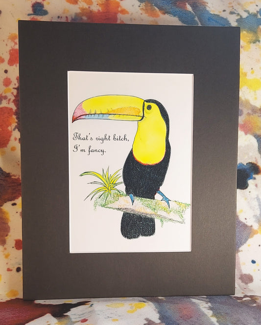 Fancy Bitch Toucan Matted Print 8x10"